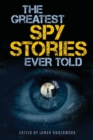Image for The greatest spy stories ever told