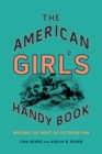 Image for The American Girl&#39;s Handy Book: Making the Most of Outdoor Fun
