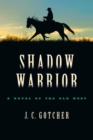 Image for Shadow warrior: a novel of the old west