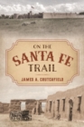 Image for On the Santa Fe Trail