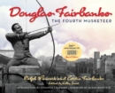 Image for Douglas Fairbanks: the fourth musketeer