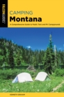 Image for Camping Montana : A Comprehensive Guide to Public Tent and RV Campgrounds