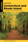 Image for Hiking Connecticut and Rhode Island : A Guide to the Area&#39;s Greatest Hiking Adventures