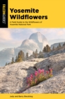 Image for Yosemite wildflowers  : a field guide to the wildflowers of Yosemite National Park