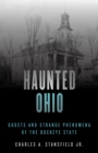 Image for Haunted Ohio: ghosts and strange phenomena of the Buckeye State