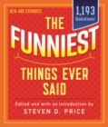 Image for The Funniest Things Ever Said, New and Expanded