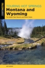 Image for Touring Hot Springs Montana and Wyoming: The States&#39; Best Resorts and Rustic Soaks