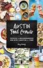 Image for Austin Food Crawls : Touring the Neighborhoods One Bite &amp; Libation at a Time