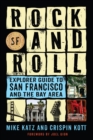 Image for Rock and Roll Explorer Guide to San Francisco and the Bay Area