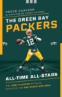 Image for The Green Bay Packers All-time All-stars: The Best Players at Each Position for the Green and Gold