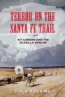 Image for Terror on the Santa Fe Trail: Kit Carson and the Jicarilla Apache