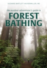 Image for The Outdoor Adventurer&#39;s Guide to Forest Bathing