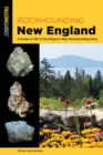 Image for Rockhounding New England  : a guide to 100 of the region&#39;s best rockhounding sites