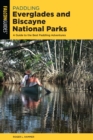 Image for Paddling Everglades and Biscayne National Parks: A Guide to the Best Paddling Adventures