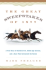 Image for The Great Sweepstakes of 1877