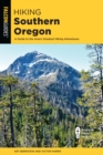 Image for Hiking Southern Oregon  : a guide to the area&#39;s greatest hikes