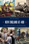 Image for New England at 400: From Plymouth Rock to the Present Day