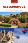 Image for Day trips from Albuquerque  : getaway ideas for the local traveler