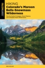 Image for Hiking Colorado&#39;s Maroon Bells--Snowmass Wilderness: plus the Hunter-Fryingpan, Mount Massive, and Collegiate Peaks Wildernesses