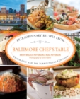 Image for Baltimore chef&#39;s table  : extraordinary recipes from charm city and the surrounding counties