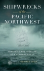 Image for Shipwrecks of the Pacific Northwest: Tragedies and Legacies of a Perilous Coast
