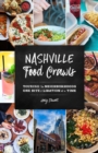 Image for Nashville food crawls  : touring the neighborhoods one bite and libation at a time