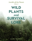 Image for Wild plants and survival lore: secrets of the forest, volume 1 : Volume 1