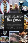 Image for Portland, Oregon Food Crawls: Touring the Neighborhoods One Bite and Libation at a Time
