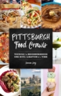 Image for Pittsburgh Food Crawls: Touring the Neighborhoods One Bite and Libation at a Time