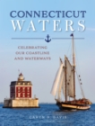 Image for Connecticut waters  : celebrating our coastline and waterways
