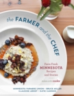 Image for The Farmer and the Chef: Farm Fresh Minnesota Recipes and Stories