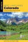 Image for Best Lake Hikes Colorado : A Guide to the State&#39;s Greatest Lake Hikes