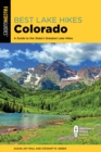 Image for Best lake hikes Colorado: a guide to the state&#39;s greatest lake hikes