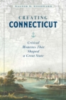 Image for Creating Connecticut