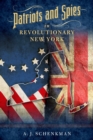 Image for Patriots and spies in revolutionary New York