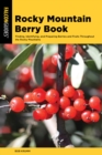 Image for Rocky Mountain berry book  : finding, identifying, and preparing berries and fruits throughout the Rocky Mountains