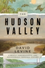 Image for The Hudson Valley: The First 250 Million Years: A Mostly Chronological and Occasionally Personal History