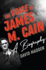 Image for The voice of James M. Cain: a biography