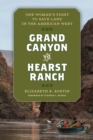 Image for Grand Canyon to Hearst Ranch: one woman&#39;s fight to save land in the American West