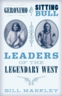 Image for Geronimo and Sitting Bull  : leaders of the legendary west