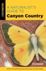 Image for A Naturalist&#39;s Guide to Canyon Country
