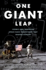 Image for One giant leap  : iconic and inspiring space race inventions that shaped history