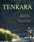 Image for Tenkara  : radically simple, ultralight fishing