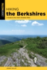 Image for Hiking the Berkshires  : a guide to the area&#39;s greatest hikes