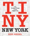 Image for Tiny New York  : the smallest things in the biggest city