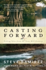 Image for Casting Forward: Fishing Tales from the Texas Hill Country