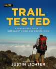 Image for Trail Tested: A Thru-hiker&#39;s Guide to Ultralight Hiking and Backpacking