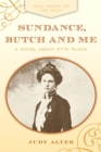 Image for Sundance, Butch and Me: A Novel About Etta Place