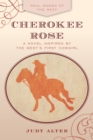 Image for Cherokee Rose: A Novel Inspired by the West&#39;s First Cowgirl