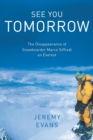Image for See You Tomorrow: The Disappearance of Snowboarder Marco Siffredi on Everest